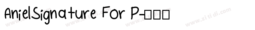 AnielSignature For P字体转换